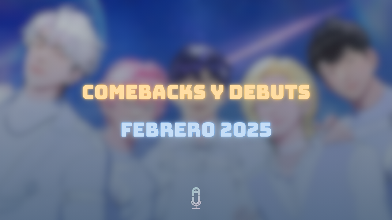 comebacks febrero