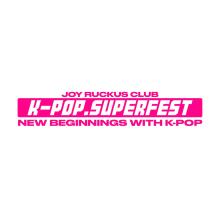  'JOY RUCKUS CLUB 4 K-POP FESTIVAL'