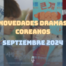 Novedades dramas coreanos septiembre 2024